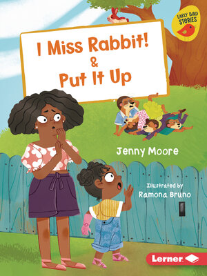 cover image of I Miss Rabbit! & Put It Up